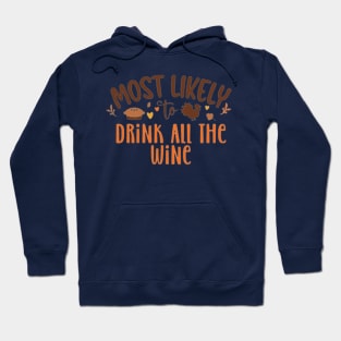 Most Likely to drink all the Wine Hoodie